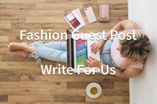 Fashion Blogs That Accept Guest Posts